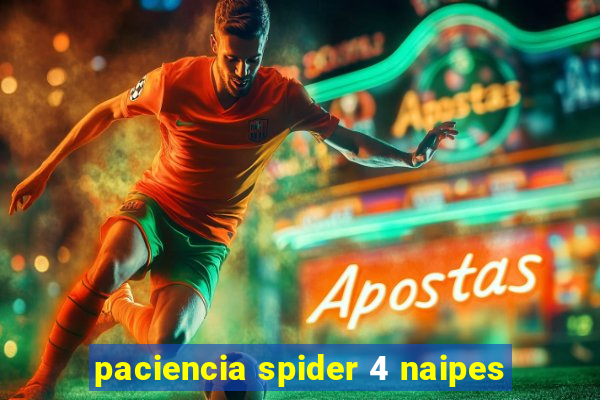 paciencia spider 4 naipes